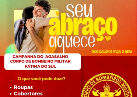 Corpo de Bombeiros de Fátima do Sul participa da Campanha Estadual “Seu abraço aquece: Doe calor e faça o bem”