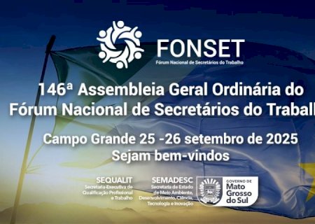 Campo Grande sedia assembleia do Fonset com foco em qualificação e inclusão no mercado de trabalho