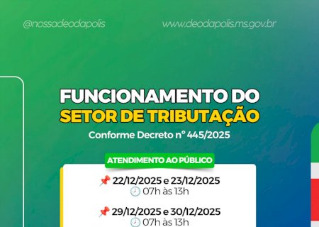 Setor de Tributação de Deodápolis terá horário especial de atendimento no fim de ano