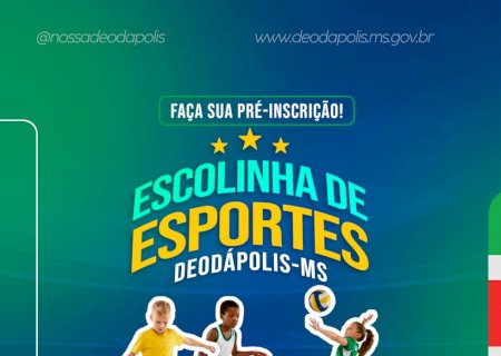 Prefeitura de Deodápolis abre pré-inscrições para a Escolinha de Esportes Municipal