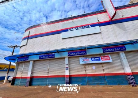 Casas Bahia fecha duas lojas no centro de Dourados>